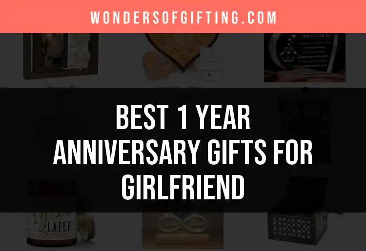 17 Thoughtful 1 Year Anniversary Gifts for Girlfriend