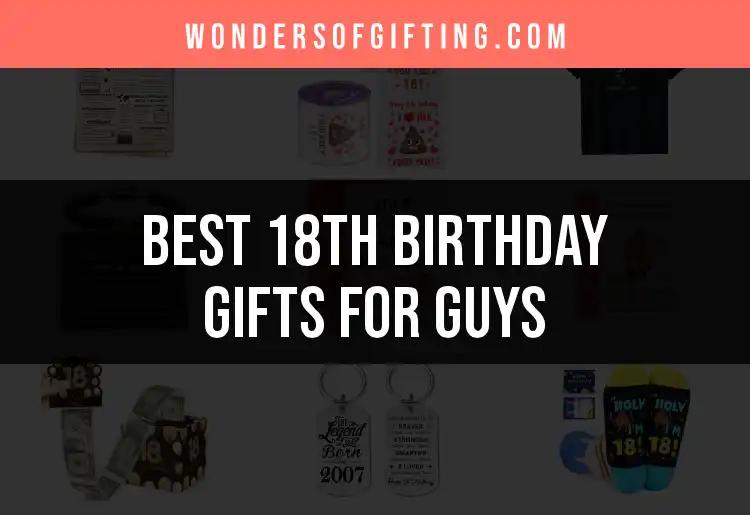 Top 10 18th Birthday Gifts for Guys: Discover the Best