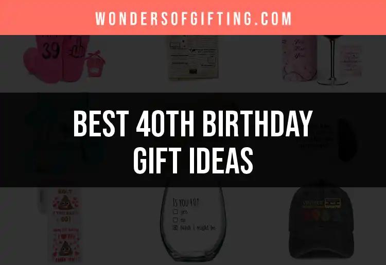 14 Unique 40th Birthday Gift Ideas to Celebrate Milestones