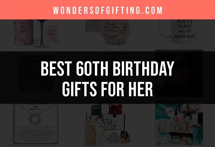11 Best 60th Birthday Gifts for Her to Cherish Forever