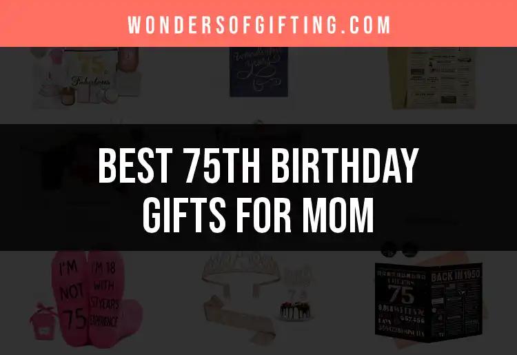 11 Thoughtful 75th Birthday Gifts for Mom