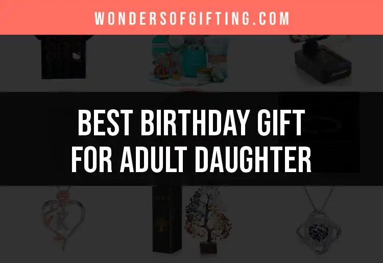 17 Thoughtful Birthday Gifts for Adult Daughters