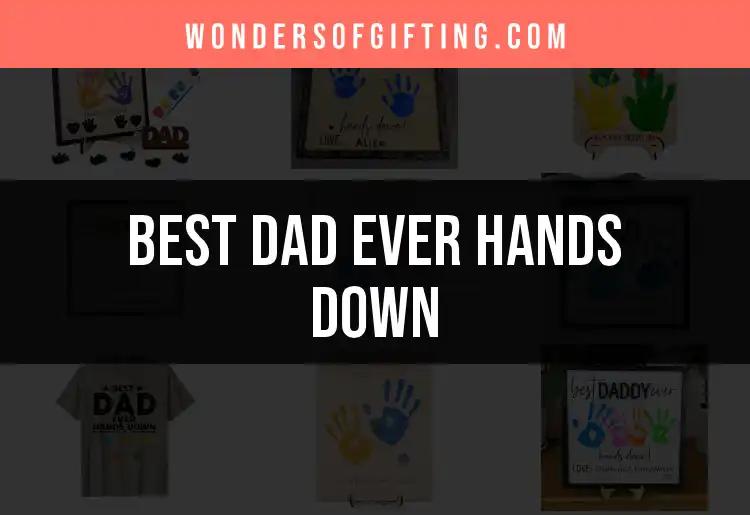 10 Best Dad Ever Gifts That Will Wow Him