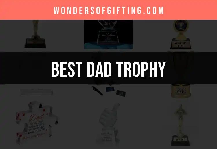 13 Must-Have Dad Trophies for Ultimate Gift-Giving Magic