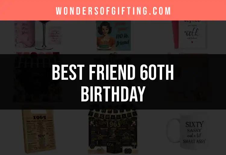 15 Best Gifts for a Friend's 60th Birthday