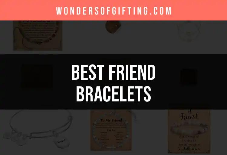 12 Irresistible Friend Bracelets You Need to See