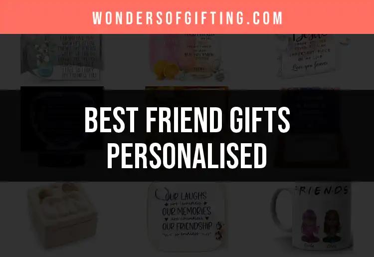 18 Unique Friend Gifts Personalised for Every Heart
