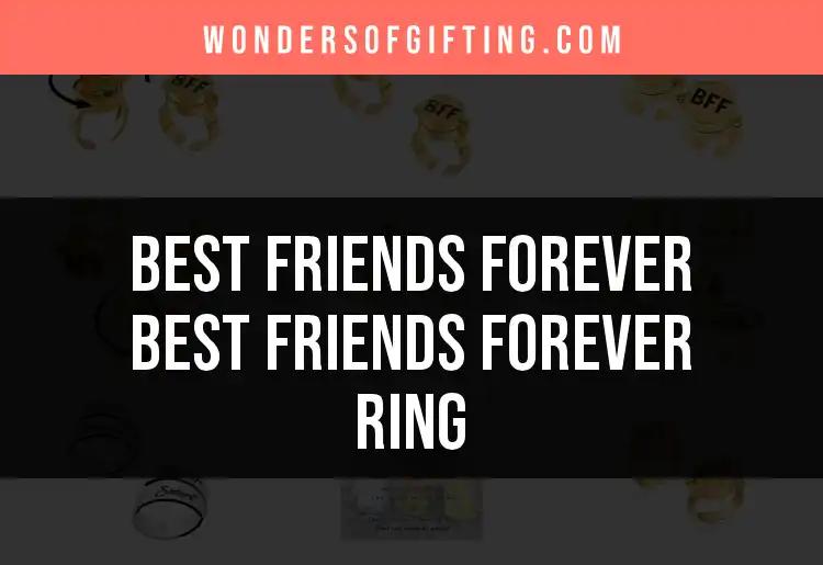 11 Friends Forever Best Friends Forever Rings You’ll Adore