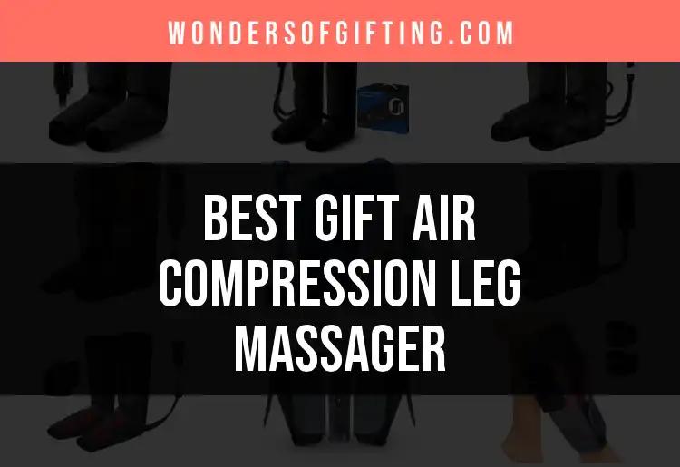 16 Best Gift Air Compression Leg Massagers for Crunch-Free Relaxation