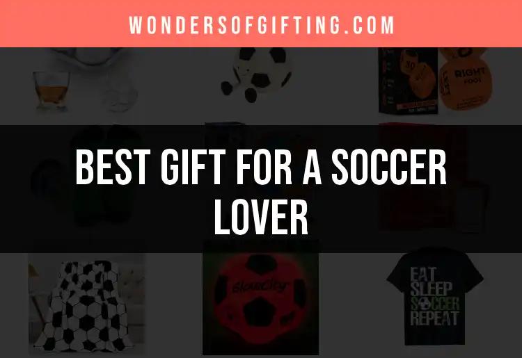 13 Perfect Gifts for a Soccer Lover to Score Big
