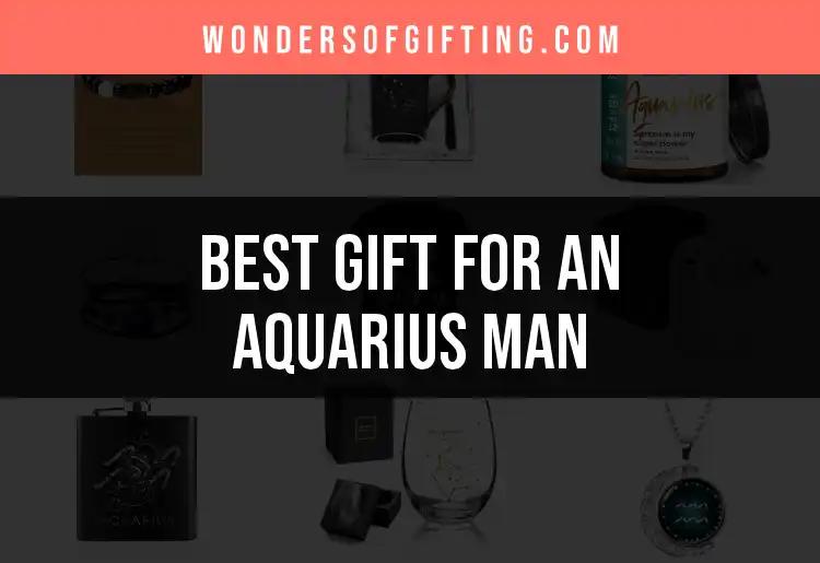 Top 10 Unique Gifts for an Aquarius Man