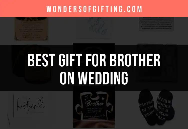 11 Thoughtful Gifts for Brother on His Wedding Day