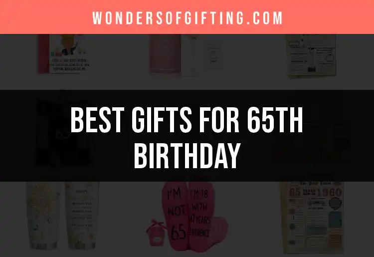 10 Memorable Gifts for 65th Birthday Celebrations