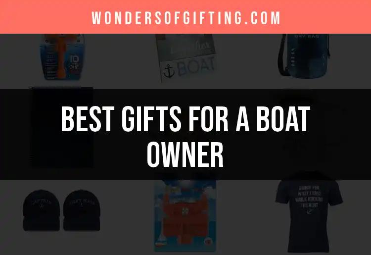 17 Best Gifts for a Boat Owner to Make Waves