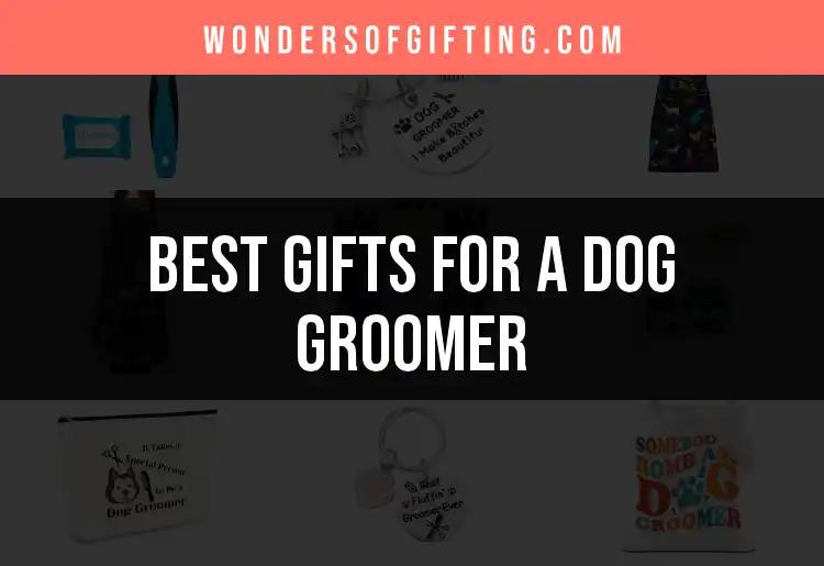 11 Thoughtful Gifts for a Dog Groomer