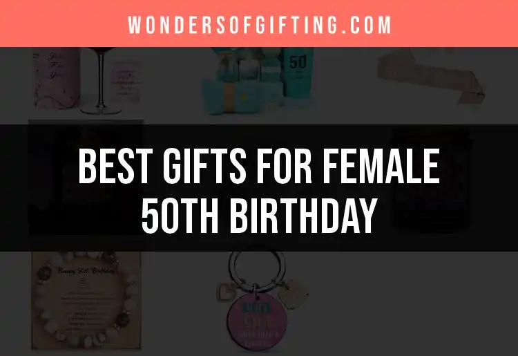 15 Exceptional Gifts for Female 50th Birthday Celebrations