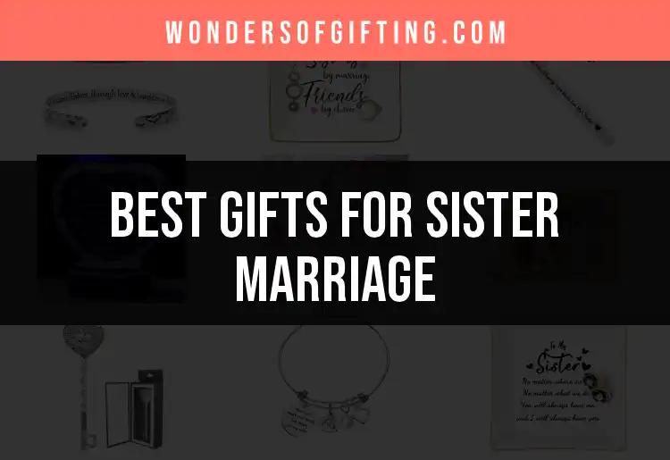 Top 10 Gifts for Sister's Marriage You Can't Miss