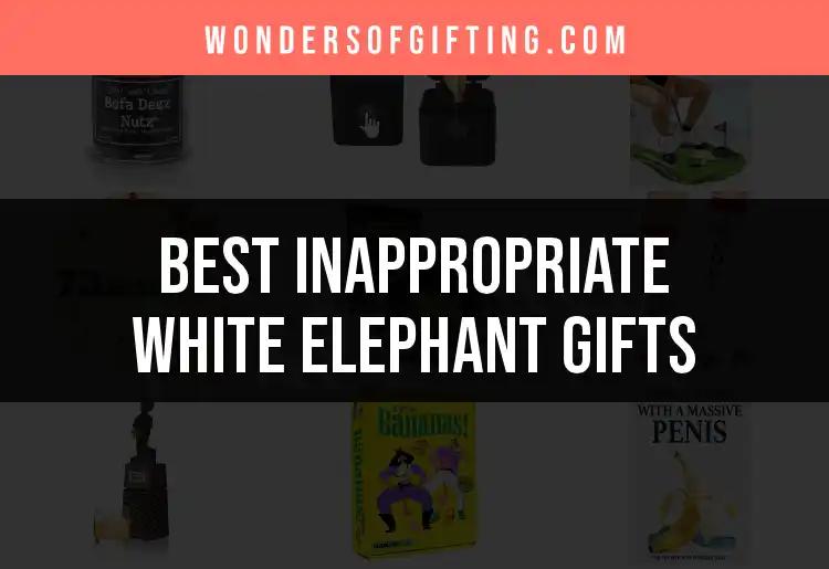 14 Inappropriate White Elephant Gifts You Should Consider