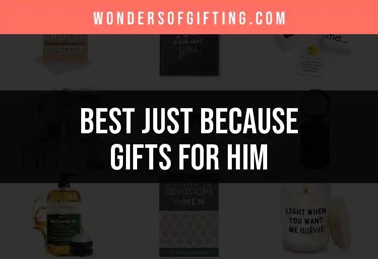 18 Just Because Gifts for Him That Impress Instantly