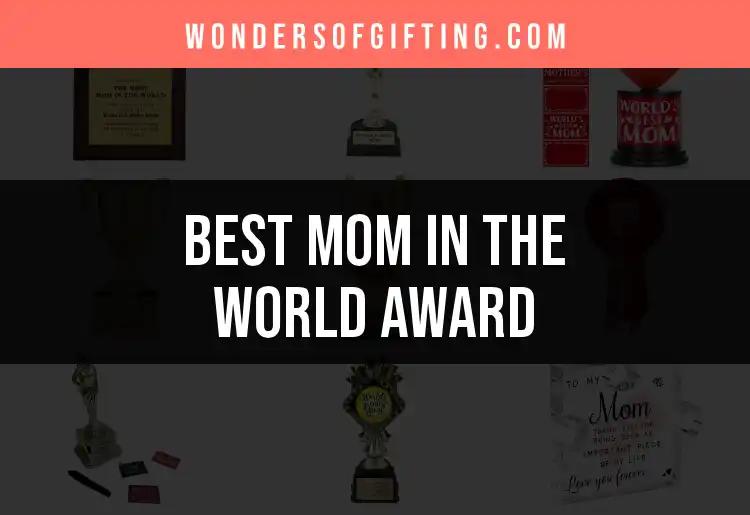 12 Outstanding Gifts for the Mom in the World Award