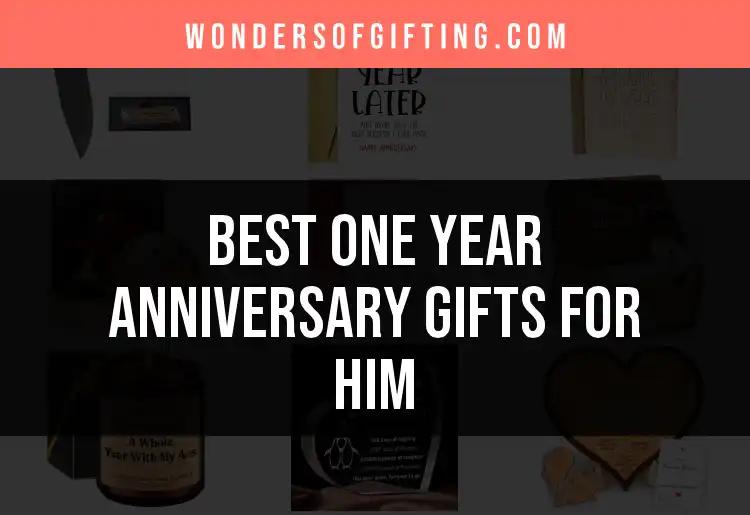 15 Memorable One Year Anniversary Gifts For Him