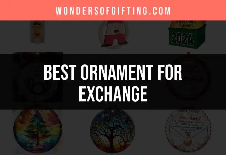 11 Delightful Ornaments for Exchange to Cherish