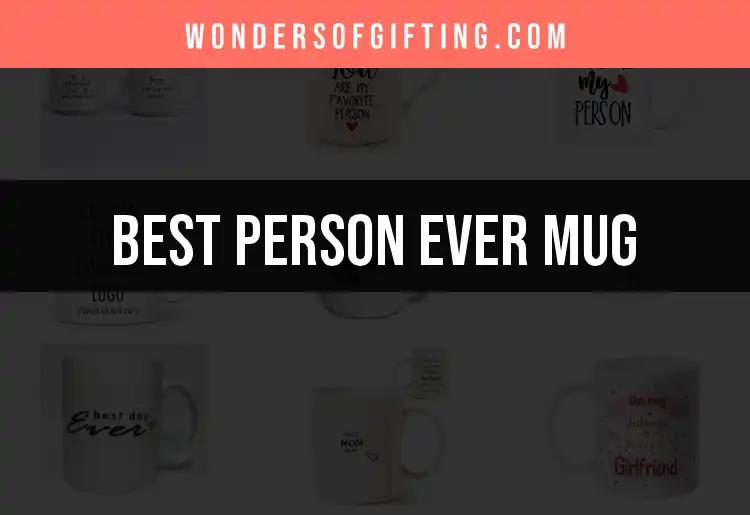 10 Best Person Ever Mugs to Brighten Your Day