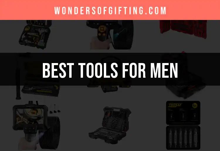 17 Essential Tools for Men Every Guy Should Own