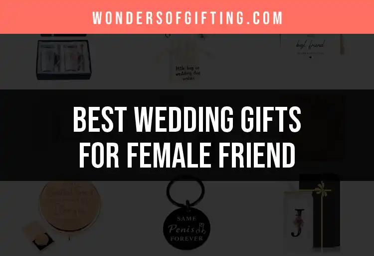 16 Delightful Wedding Gifts for a Female Friend