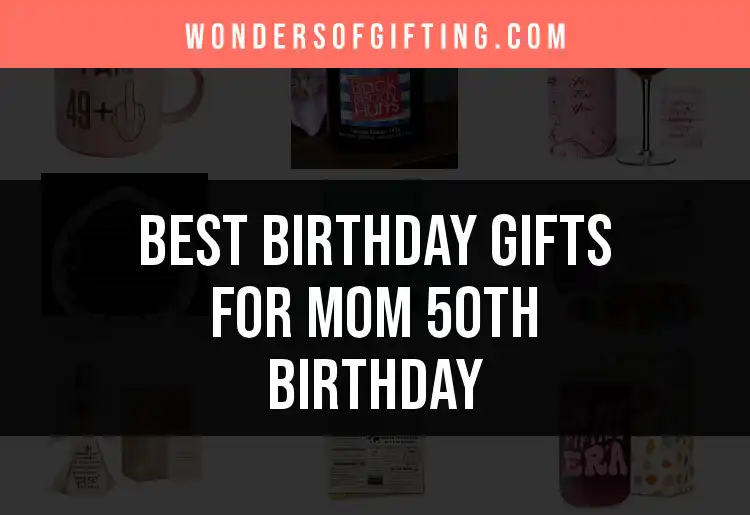 16 Unforgettable Birthday Gifts for Mom's 50th Birthday featured